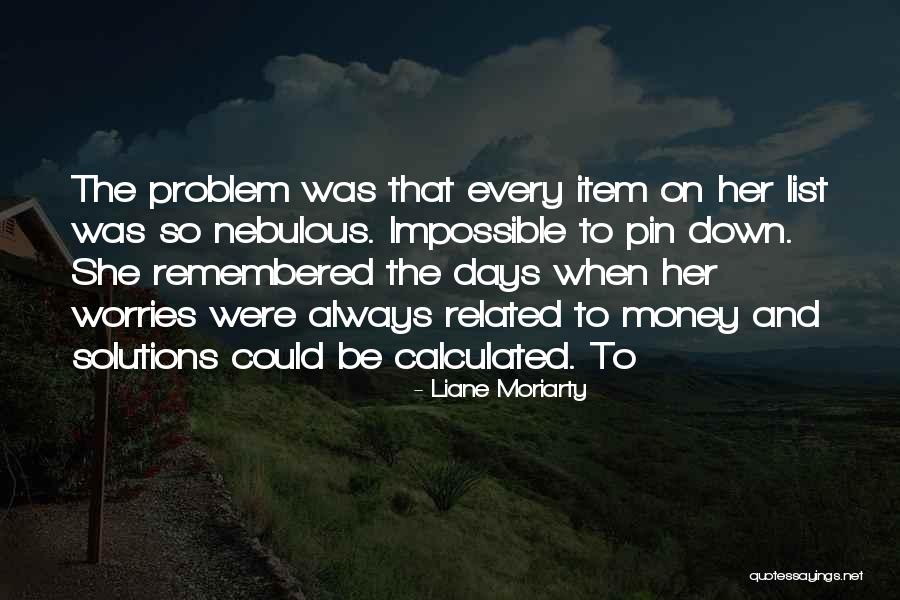 Always To Be Remembered Quotes By Liane Moriarty Always To Be Remembered Quotes By Liane Moriarty
