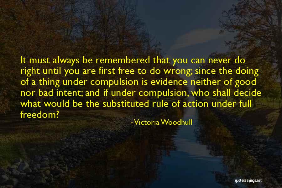 Always To Be Remembered Quotes By Victoria Woodhull Always To Be Remembered Quotes By Victoria Woodhull