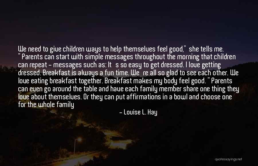 Always Together Family Quotes By Louise L. Hay