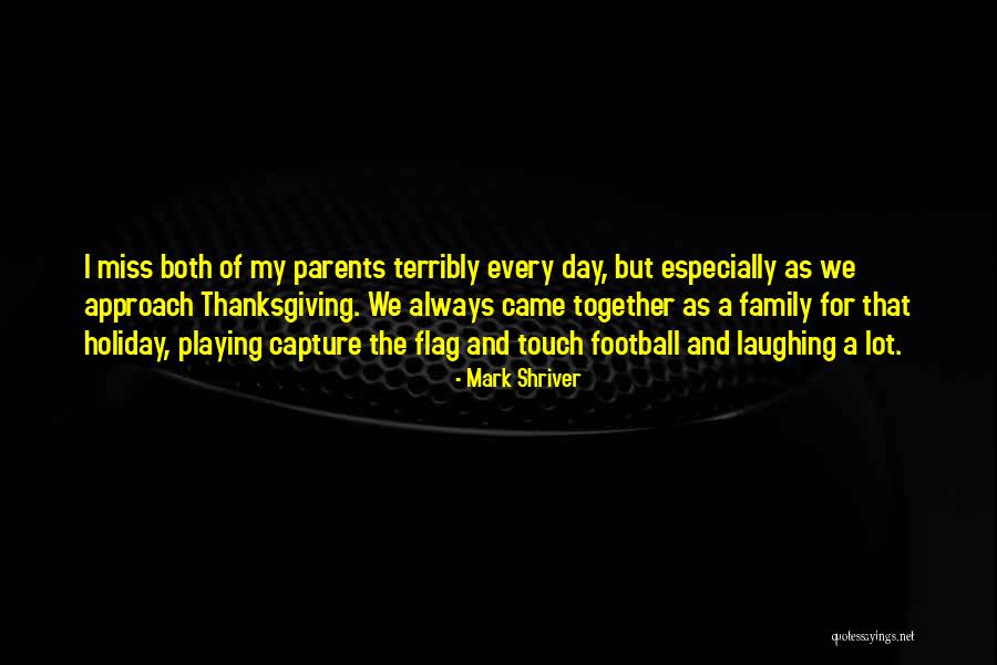 Always Together Family Quotes By Mark Shriver