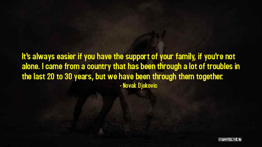 Always Together Family Quotes By Novak Djokovic