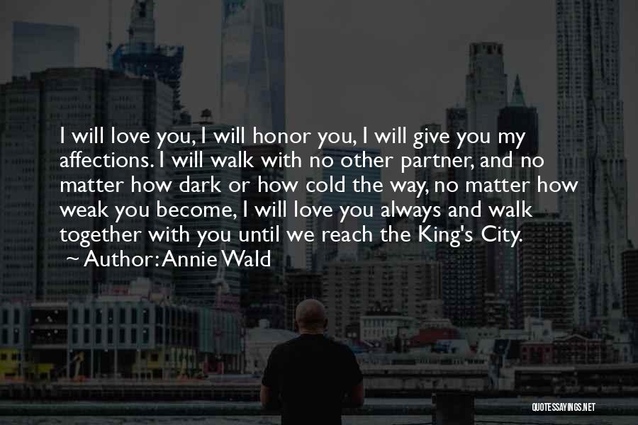 Always Together Love Quotes By Annie Wald