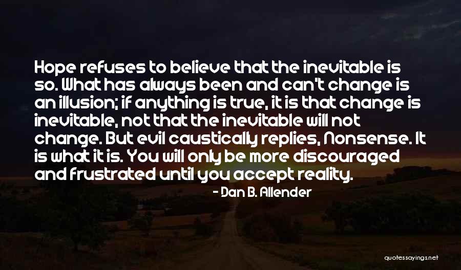 Always True To You Quotes By Dan B. Allender Always True To You Quotes By Dan B. Allender