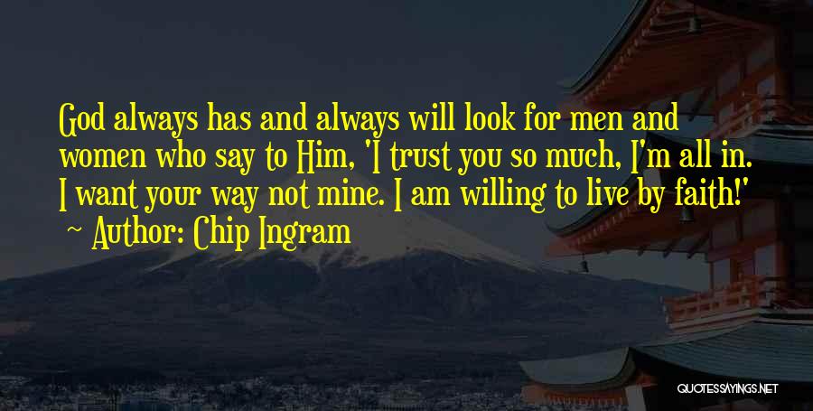 Always Trust In God Quotes By Chip Ingram