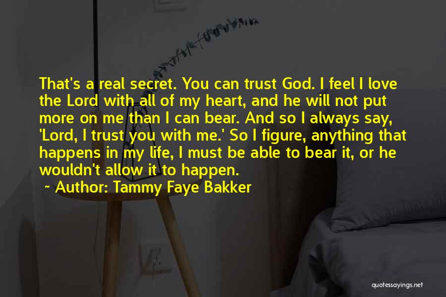 Always Trust In God Quotes By Tammy Faye Bakker