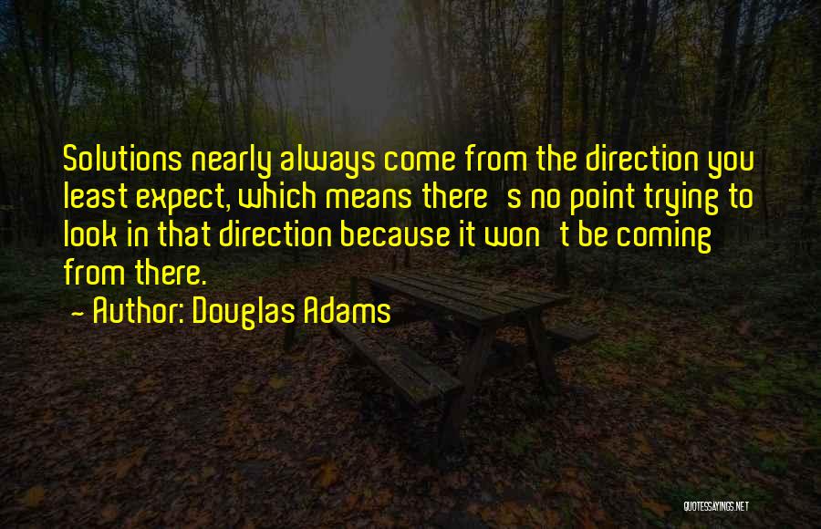 Always Trying Quotes By Douglas Adams