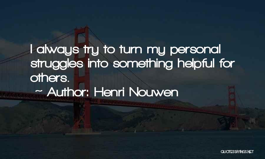 Always Trying Quotes By Henri Nouwen
