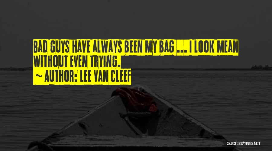 Always Trying Quotes By Lee Van Cleef