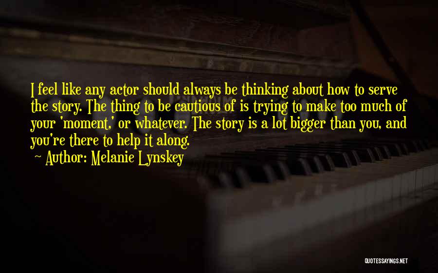 Always Trying Quotes By Melanie Lynskey