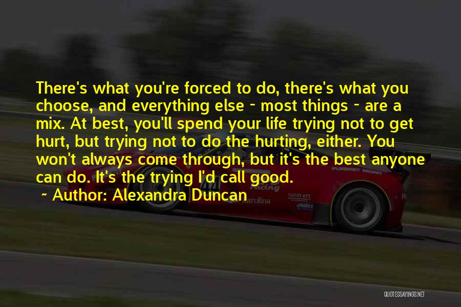 Always Trying Your Best Quotes By Alexandra Duncan