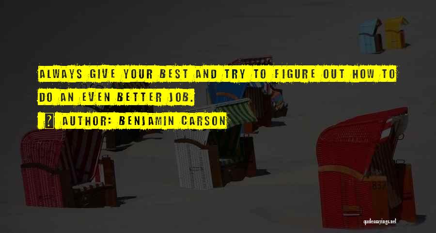 Always Trying Your Best Quotes By Benjamin Carson