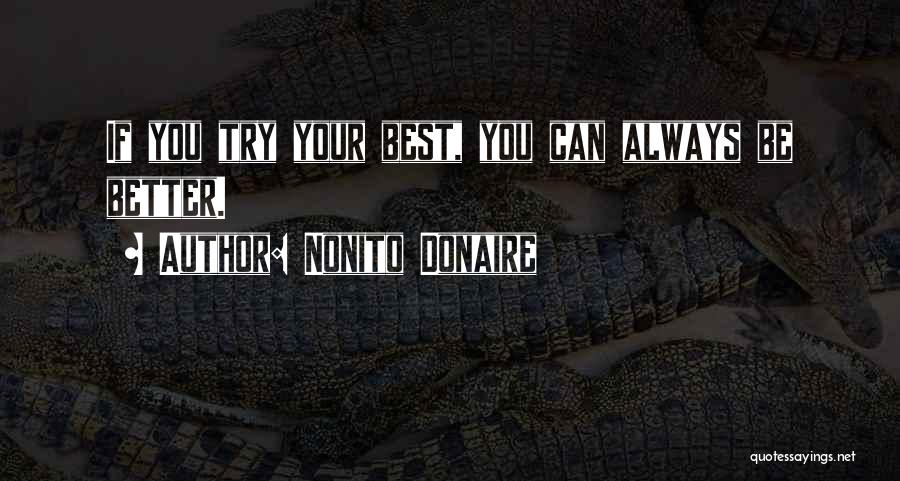 Always Trying Your Best Quotes By Nonito Donaire