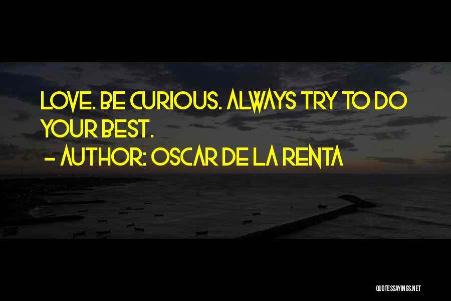 Always Trying Your Best Quotes By Oscar De La Renta