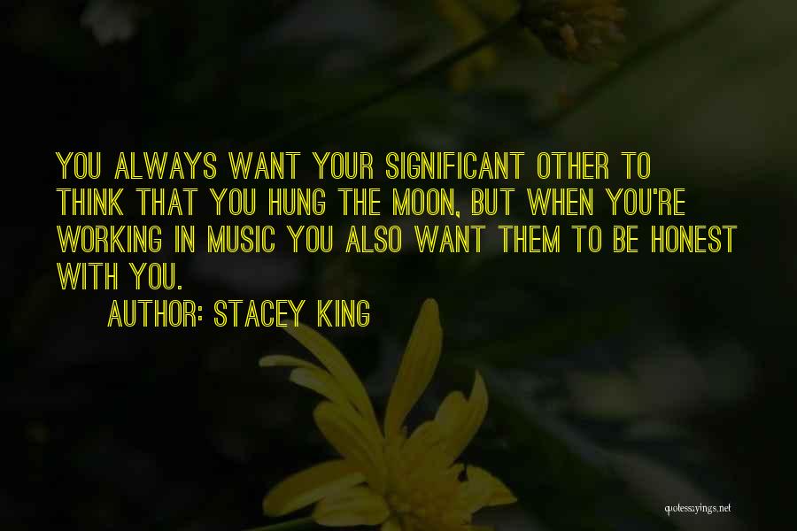 Always Want To Be With You Quotes By Stacey King