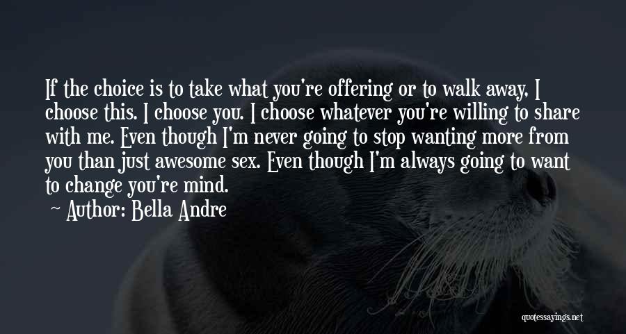 Always Wanting More Quotes By Bella Andre