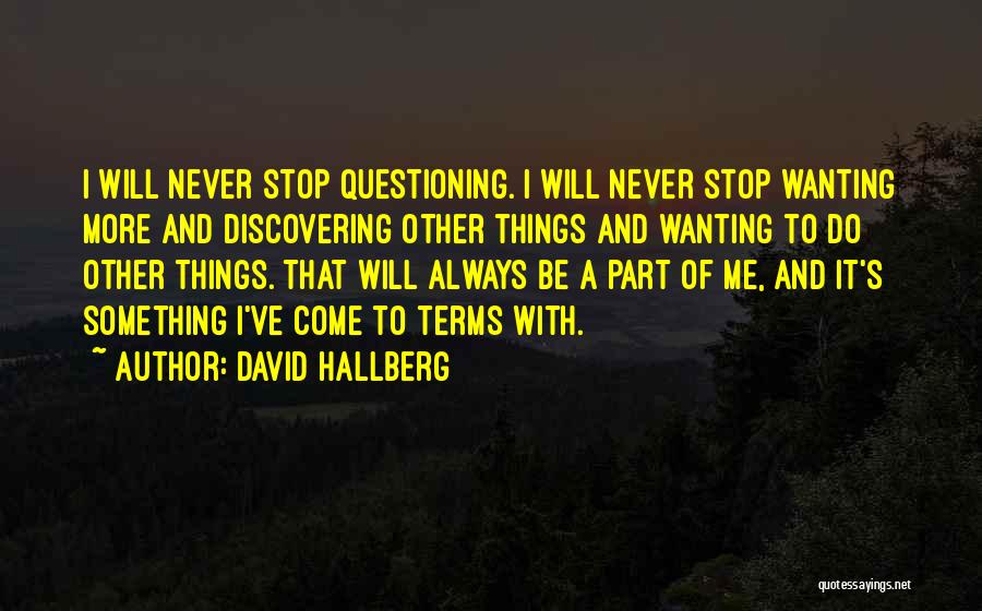 Always Wanting Something Quotes By David Hallberg