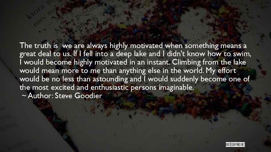 Always Wanting Something Quotes By Steve Goodier