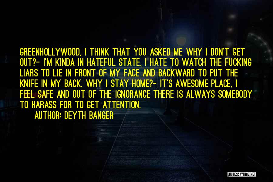 Always Watch Your Back Quotes By Deyth Banger