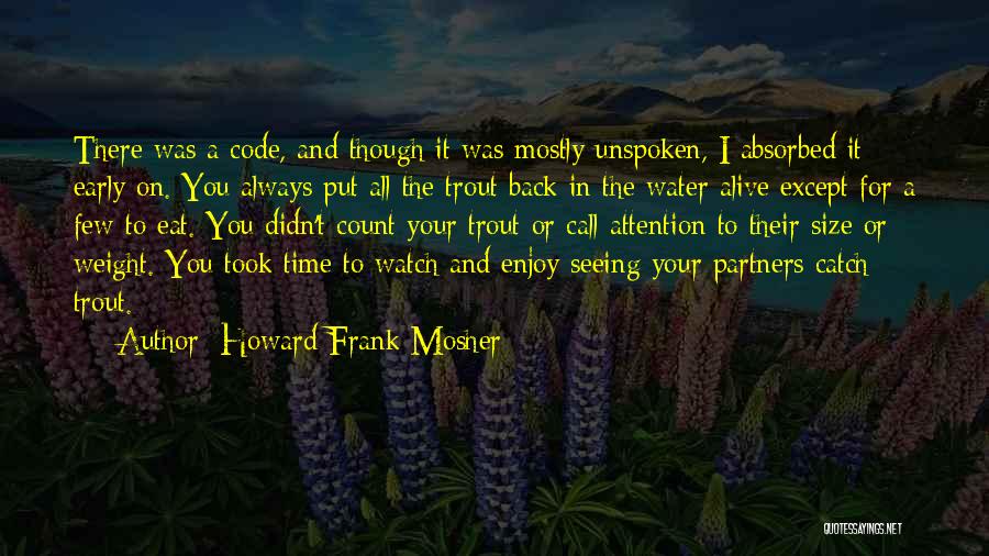 Always Watch Your Back Quotes By Howard Frank Mosher