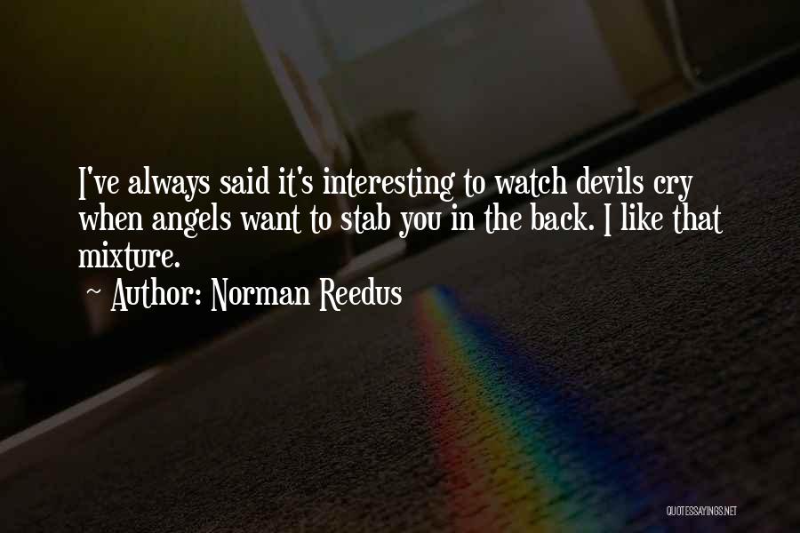 Always Watch Your Back Quotes By Norman Reedus