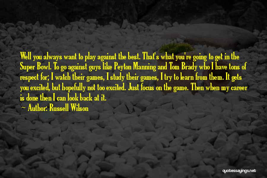 Always Watch Your Back Quotes By Russell Wilson