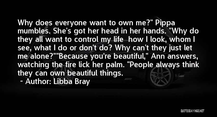 Always Watching You Quotes By Libba Bray