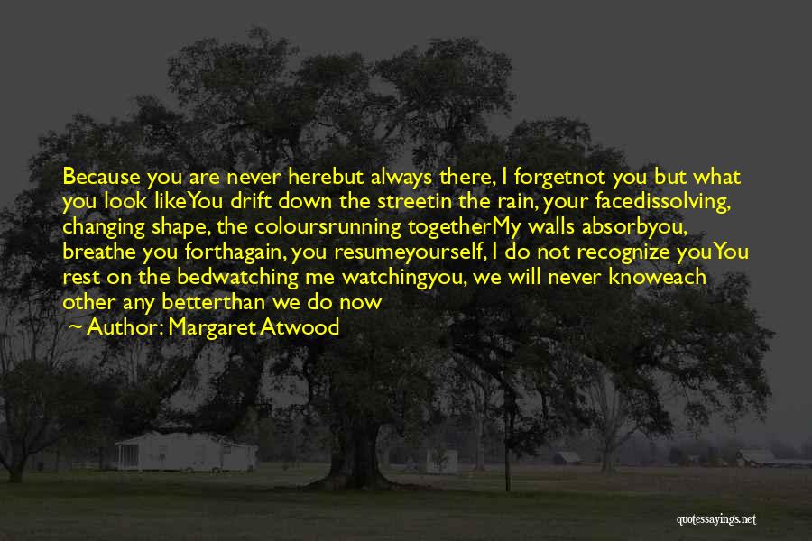 Always Watching You Quotes By Margaret Atwood