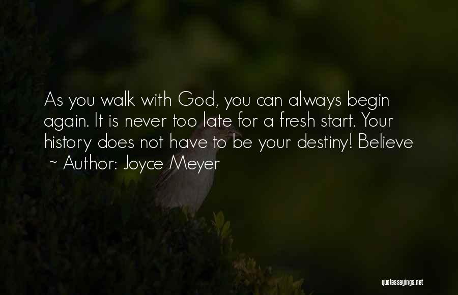 Always We Begin Again Quotes By Joyce Meyer