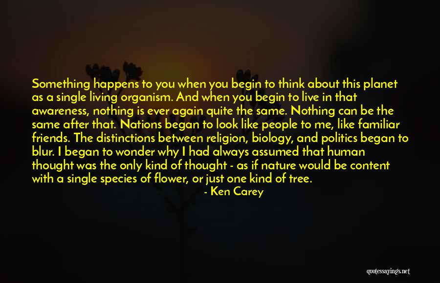 Always We Begin Again Quotes By Ken Carey Always We Begin Again Quotes By Ken Carey