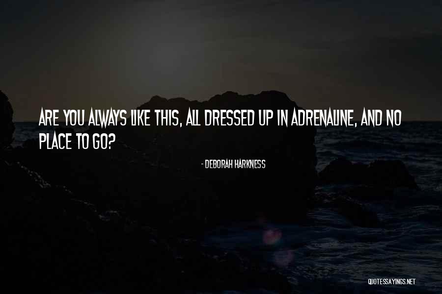 Always Well Dressed Quotes By Deborah Harkness