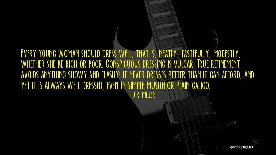 Always Well Dressed Quotes By J.R. Miller Always Well Dressed Quotes By J.R. Miller