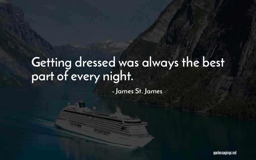 Always Well Dressed Quotes By James St. James
