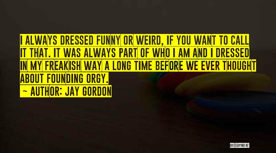 Always Well Dressed Quotes By Jay Gordon