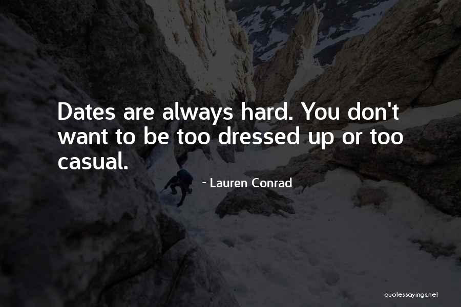Always Well Dressed Quotes By Lauren Conrad Always Well Dressed Quotes By Lauren Conrad
