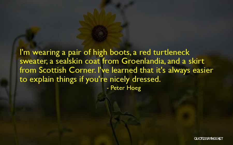 Always Well Dressed Quotes By Peter Hoeg Always Well Dressed Quotes By Peter Hoeg