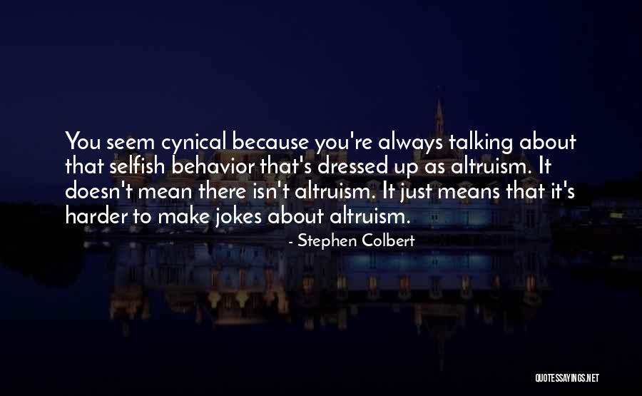 Always Well Dressed Quotes By Stephen Colbert Always Well Dressed Quotes By Stephen Colbert