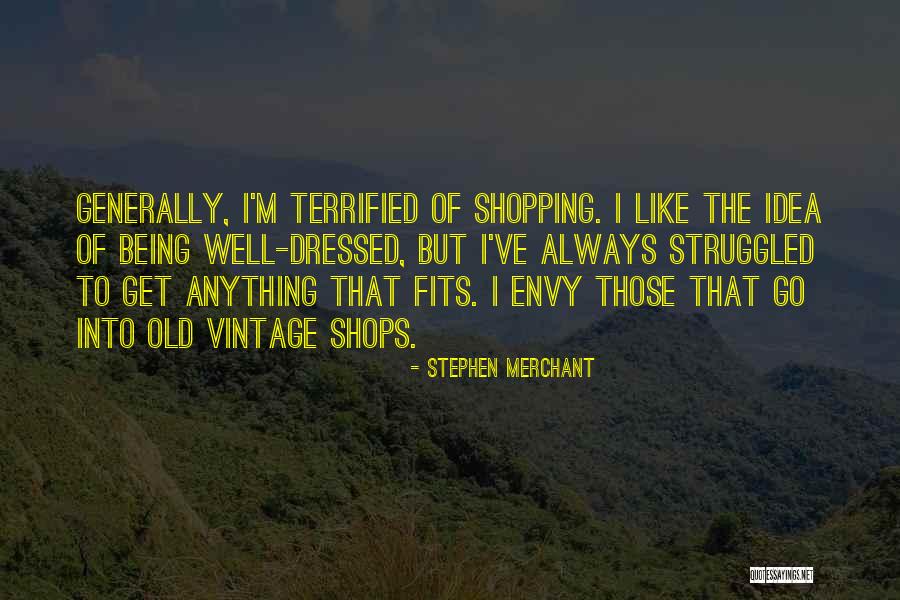 Always Well Dressed Quotes By Stephen Merchant Always Well Dressed Quotes By Stephen Merchant