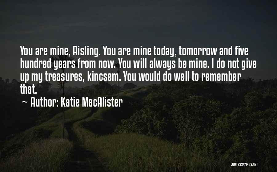 Always Will Be Mine Quotes By Katie MacAlister