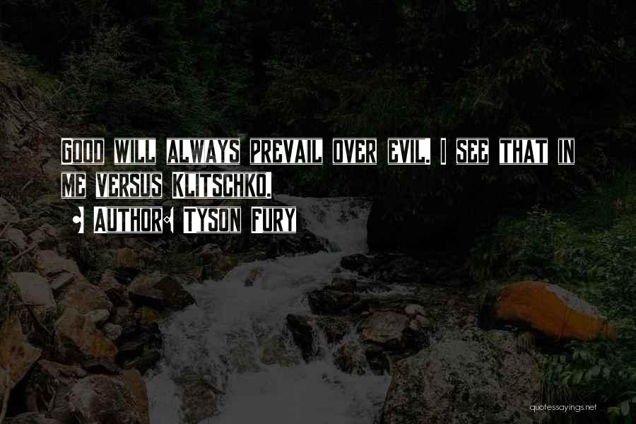 Always Will Quotes By Tyson Fury Always Will Quotes By Tyson Fury