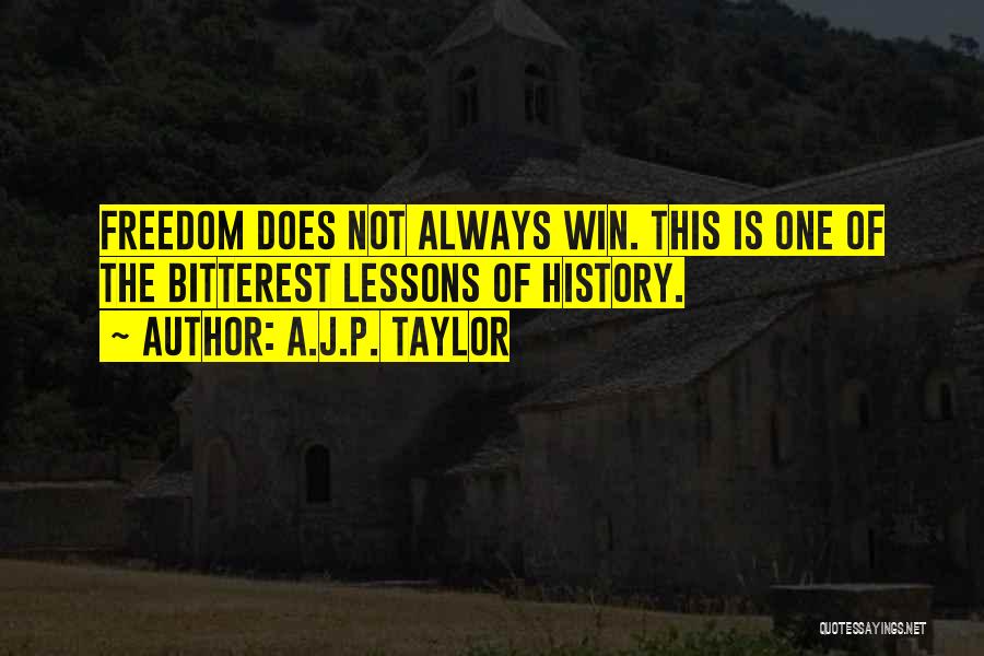 Always Winning Quotes By A.J.P. Taylor