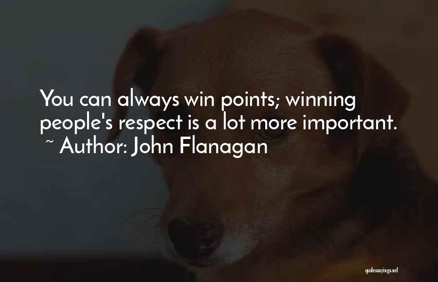 Always Winning Quotes By John Flanagan