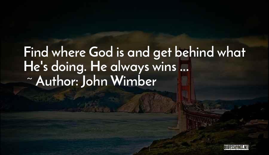 Always Winning Quotes By John Wimber