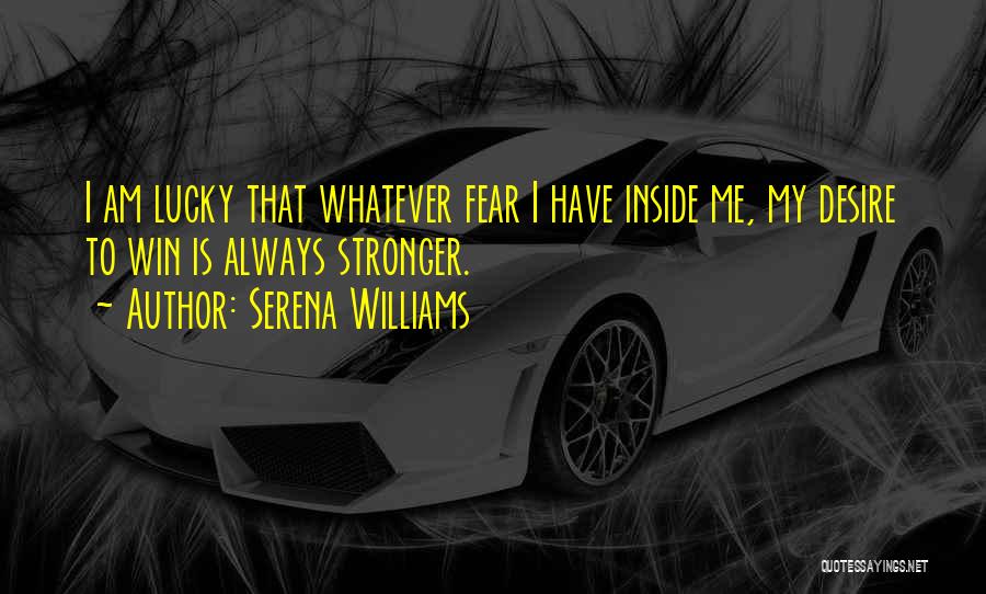 Always Winning Quotes By Serena Williams