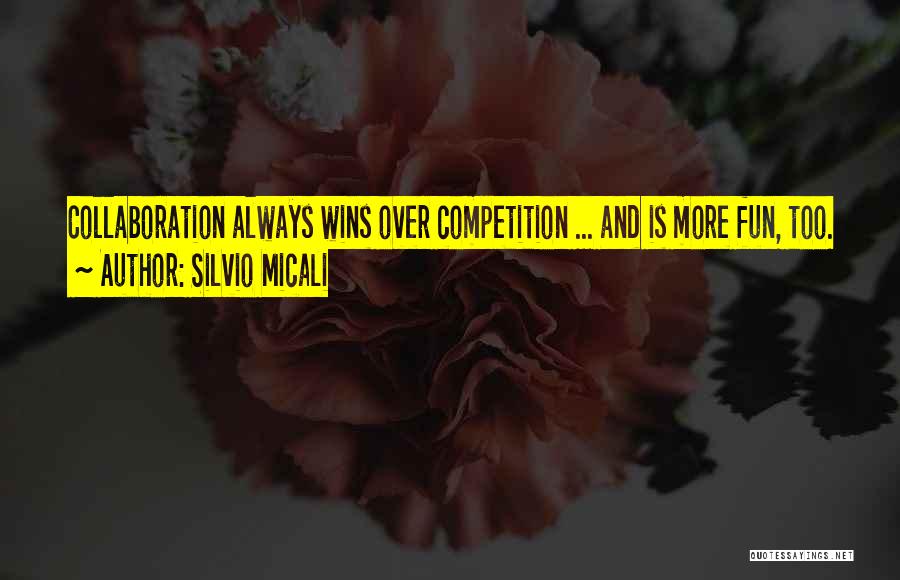 Always Winning Quotes By Silvio Micali