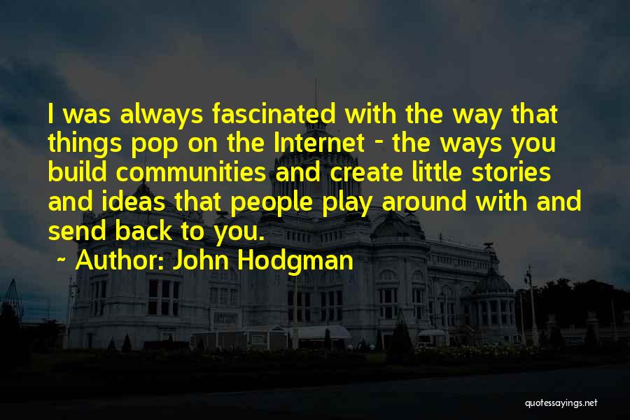 Always With You Quotes By John Hodgman