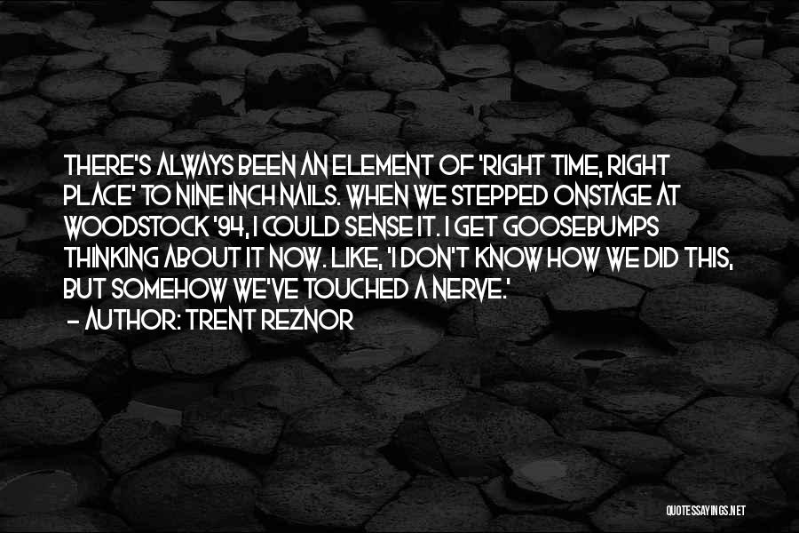 Always Woodstock Quotes By Trent Reznor