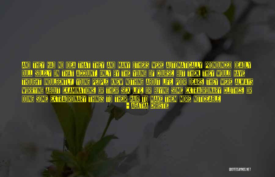 Always Worrying Quotes By Agatha Christie Always Worrying Quotes By Agatha Christie