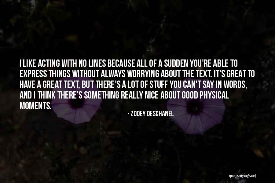 Always Worrying Quotes By Zooey Deschanel Always Worrying Quotes By Zooey Deschanel