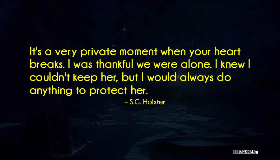 Always Young At Heart Quotes By S.G. Holster Always Young At Heart Quotes By S.G. Holster