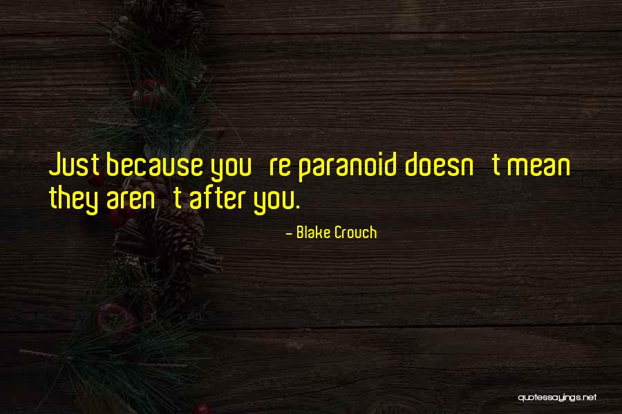 Alwayson Quotes By Blake Crouch Alwayson Quotes By Blake Crouch